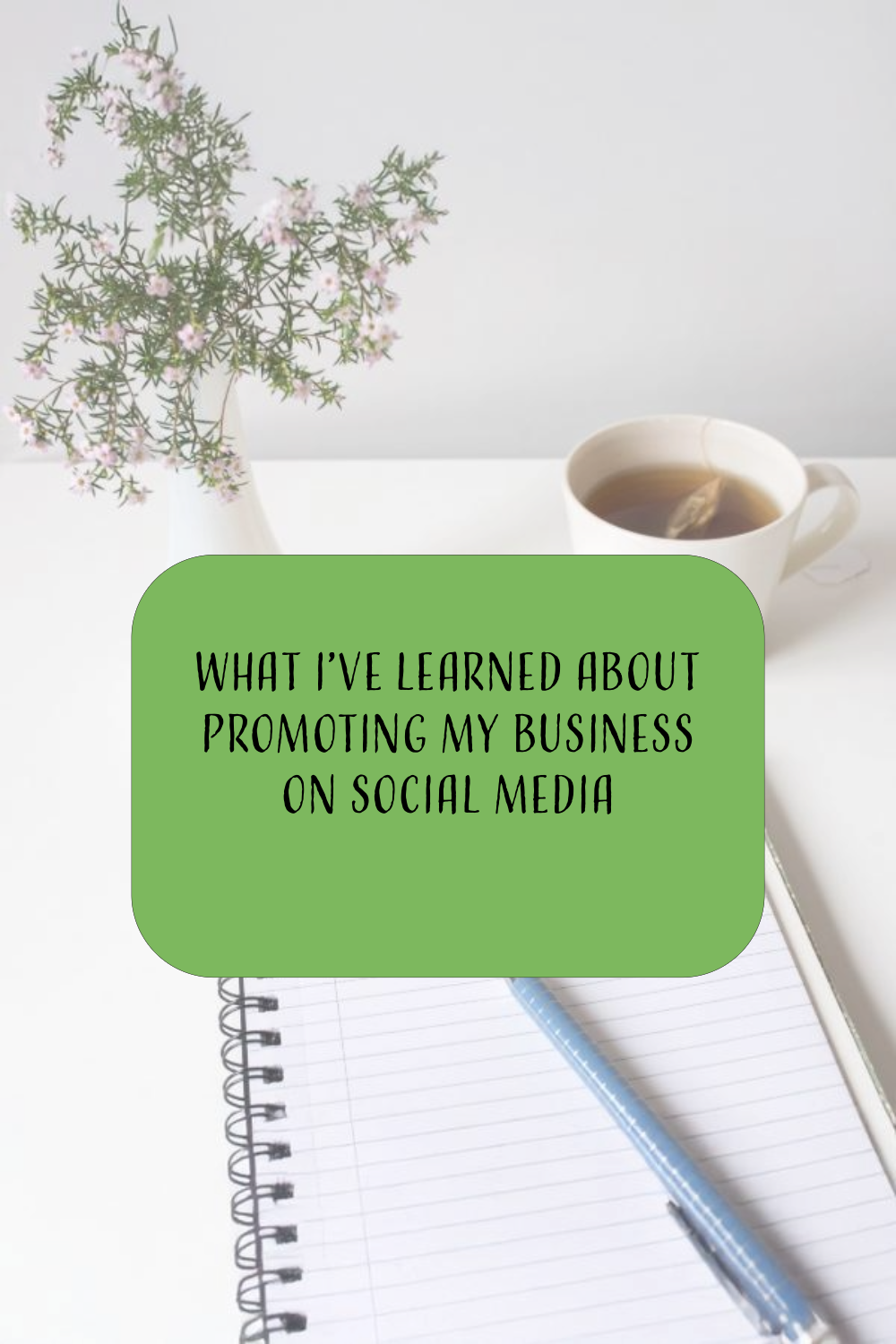 What I’ve Learned About Promoting My Business on Social Media