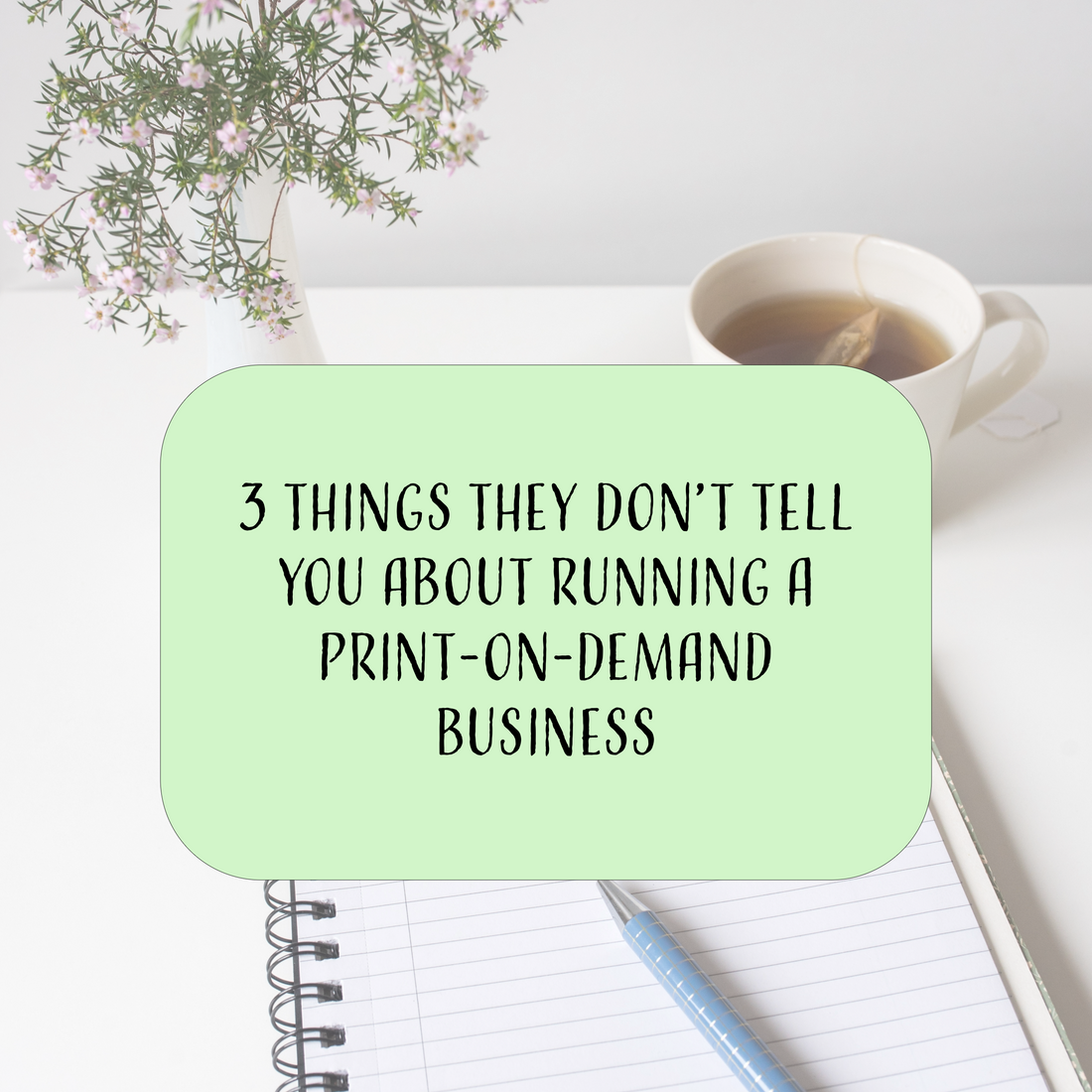 3 Things They Don’t Tell You About Running a Print-on-Demand Business